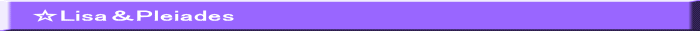 ☆Lisa＆Pleiades 